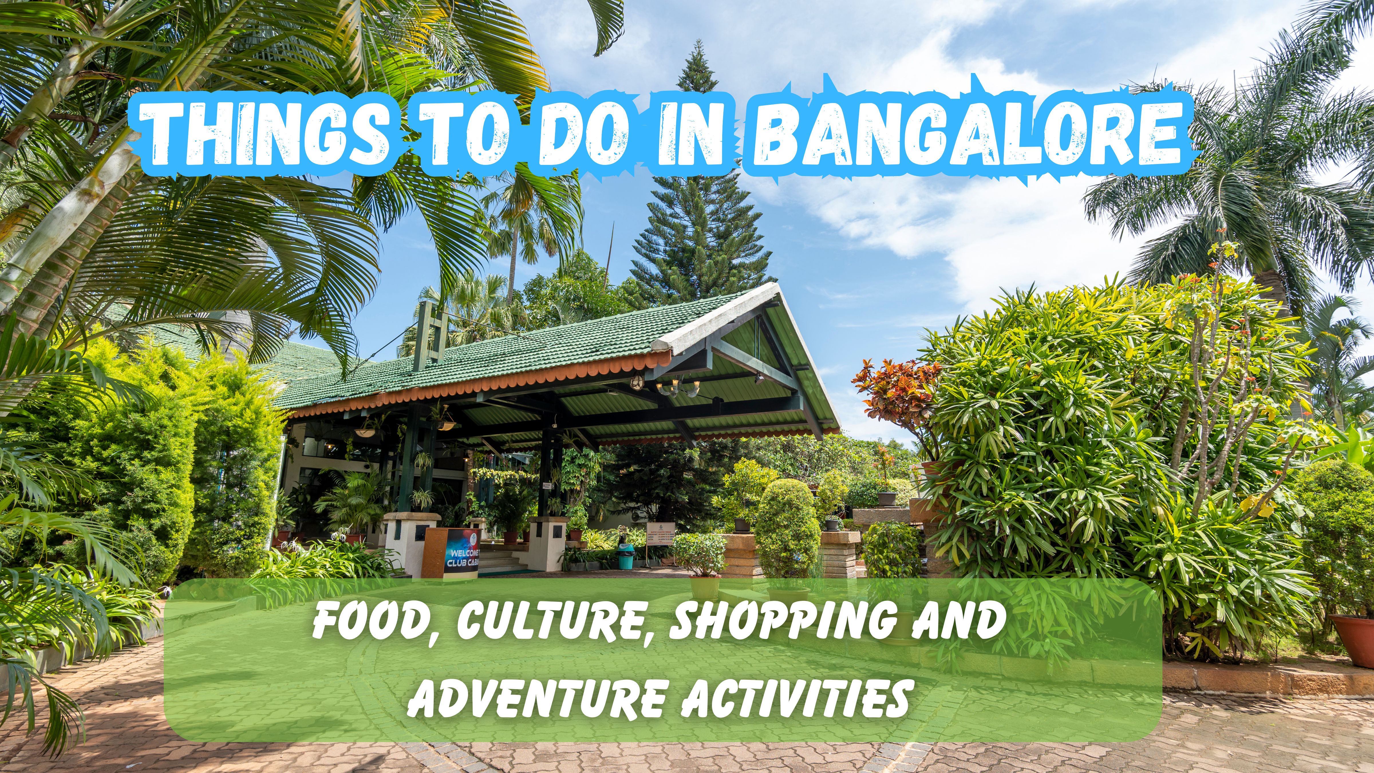 Things To Do In Bangalore