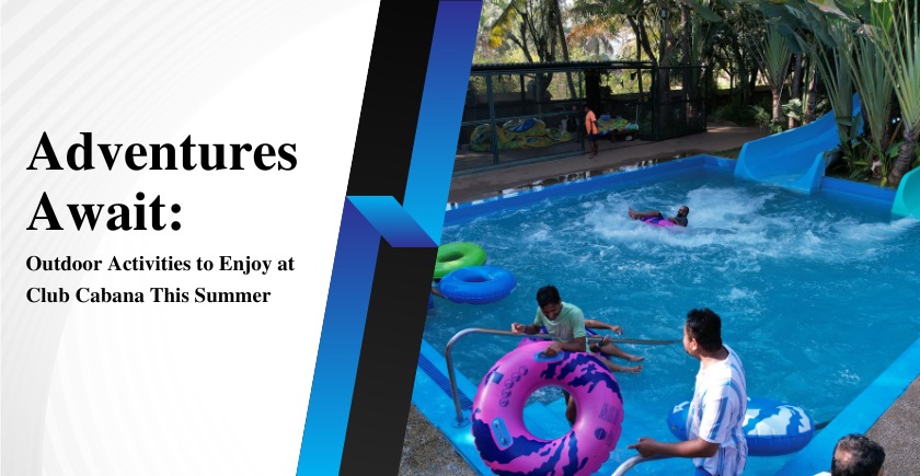 Outdoor activities at Club Cabana during summer day outing